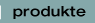 Produkte