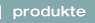 Produkte
